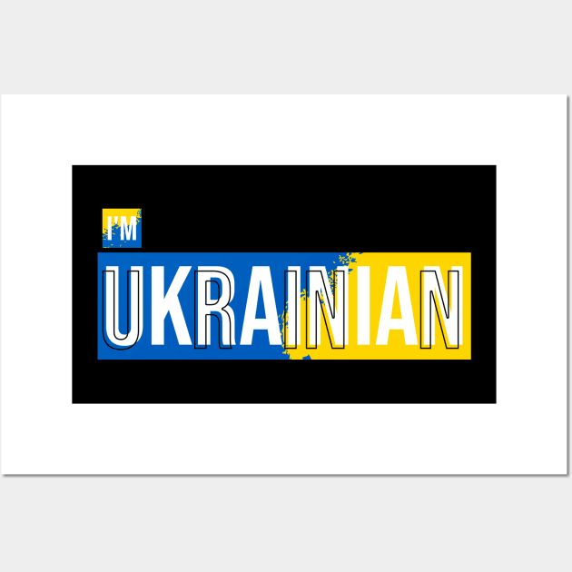 Im ukrainian, with color flag of ukraine Wall Art by Aloenalone